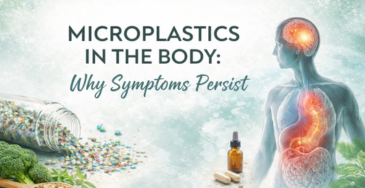 Microplastics in the Body: Why Symptoms Don’t Go Away